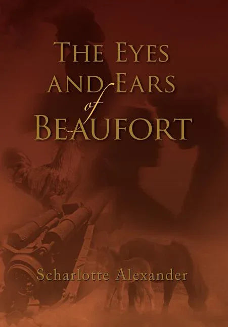 Eyes and Ears of Beaufort - stevensbooks