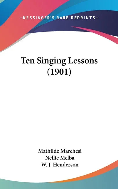 Ten Singing Lessons (1901) - stevensbooks