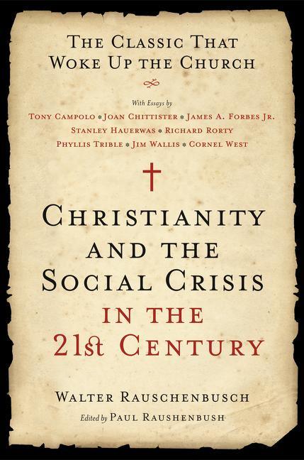 Christianity and the Social Crisis in the 21st Century: The Classic That Woke Up the Church - stevensbooks