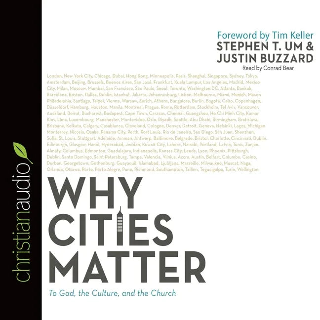 Why Cities Matter Lib/E: To God, the Culture, and the Church - stevensbooks