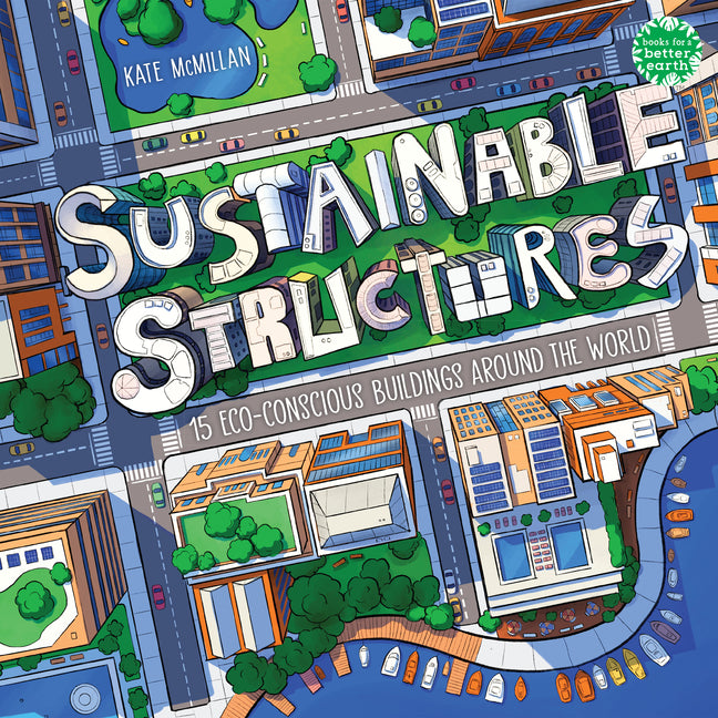 Sustainable Structures: 15 Eco-Conscious Buildings Around the World - Ingram