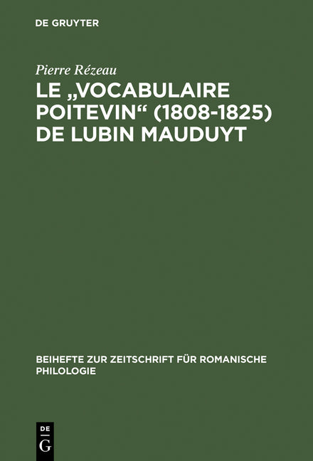 "Vocabulaire Poitevin" (1808 1825) de Lubin Mauduyt: Edition Critique D'Apres Poitiers, Bibl. Mun., Ms. 837 (Reprint 2014) - Ingram