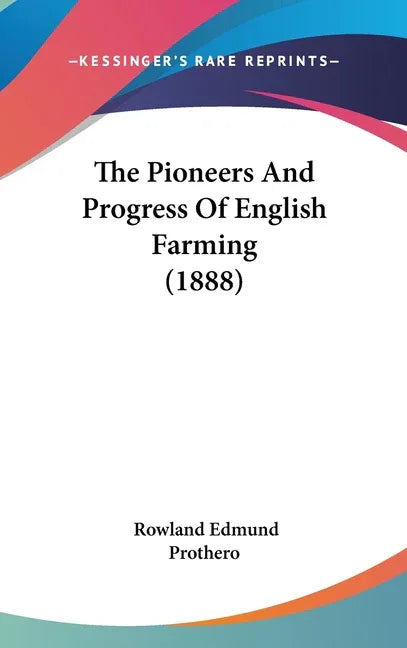 Pioneers And Progress Of English Farming (1888) - stevensbooks
