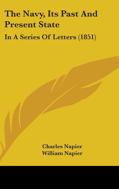 Navy, Its Past And Present State: In A Series Of Letters (1851) - Ingram