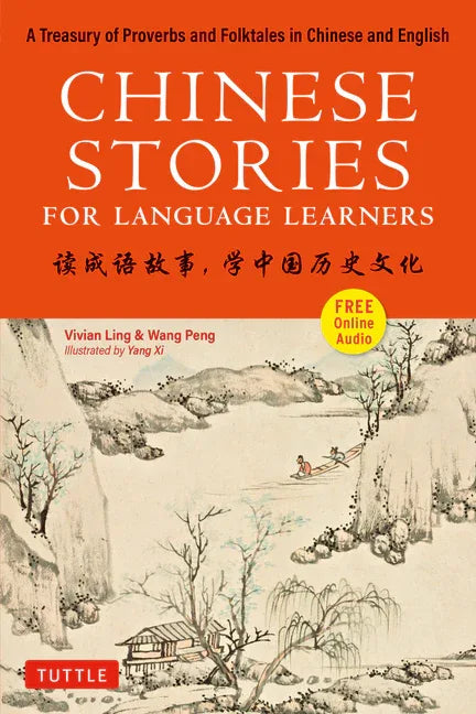 Chinese Stories for Language Learners: A Treasury of Proverbs and Folktales in Bilingual Chinese and English (Online Audio Recordings Included) - stevensbooks