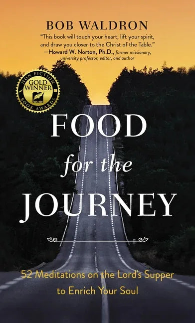 Food for the Journey: 52 Meditations on the Lord's Supper to Enrich Your Soul - stevensbooks