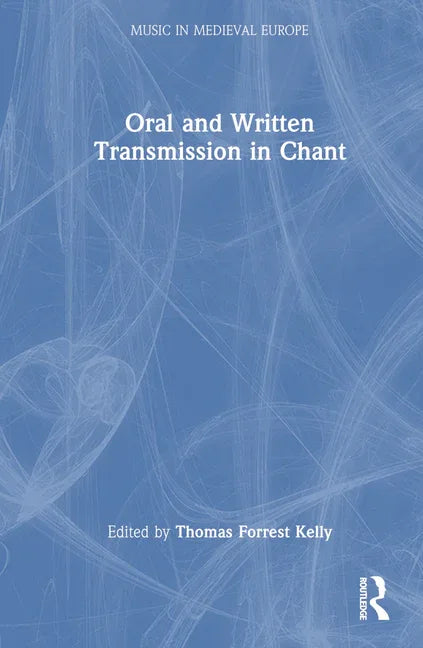 Oral and Written Transmission in Chant - stevensbooks