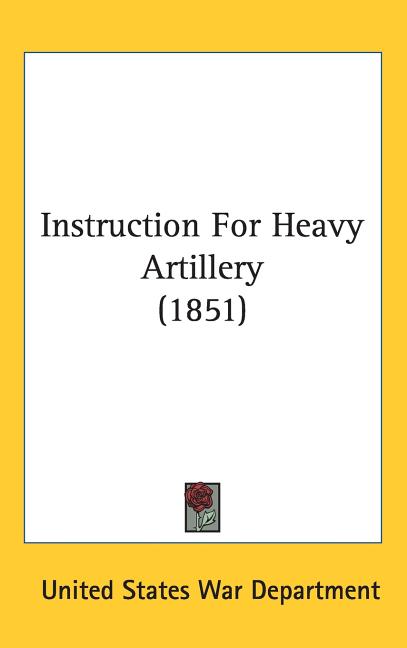Instruction For Heavy Artillery (1851) - Ingram