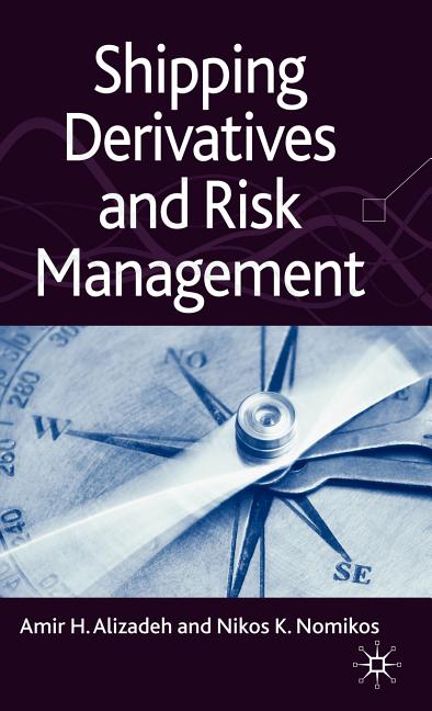 Shipping Derivatives and Risk Management (2009) - Ingram