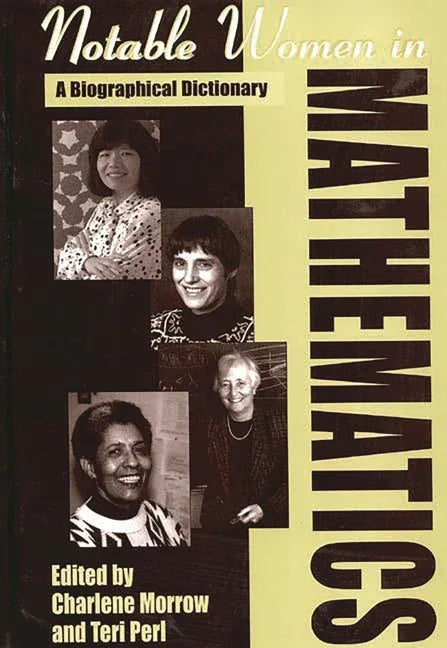 Notable Women in Mathematics: A Biographical Dictionary - stevensbooks