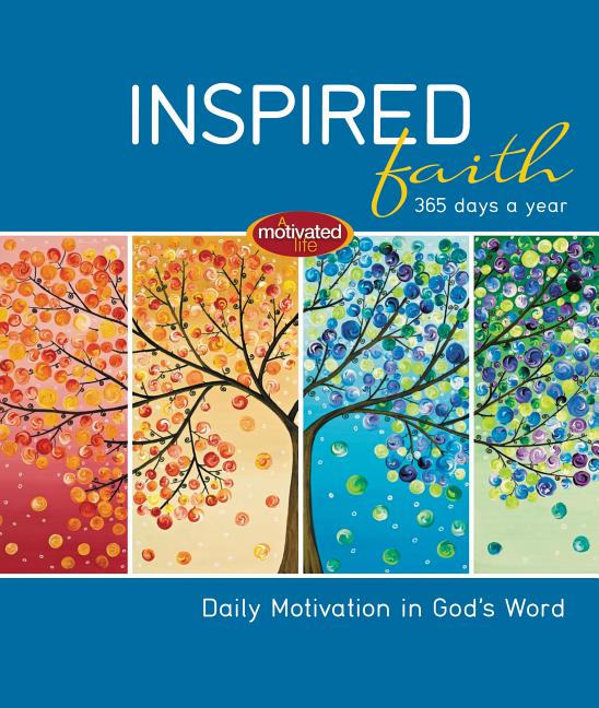 Inspired Faith: 365 Days a Year: Daily Motivation in God's Word - Ingram