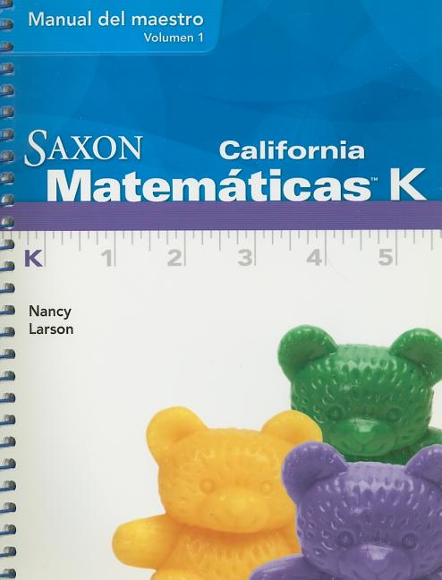 Saxon California Matematicas K, Volumen 1 (Teacher) - Ingram