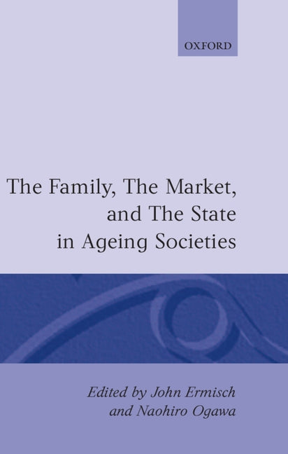 Family, Market, and the State in Ageing Societies - Ingram