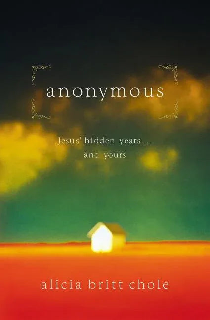 Anonymous: Jesus' Hidden Years... and Yours - stevensbooks