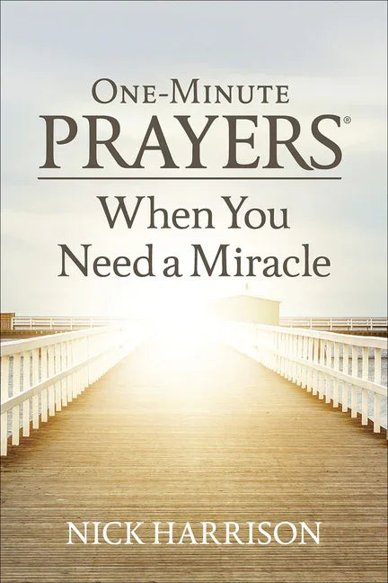 One-Minute Prayers When You Need a Miracle - stevensbooks