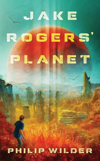 Jake Rogers' Planet (Special Kickstarter) - stevensbooks