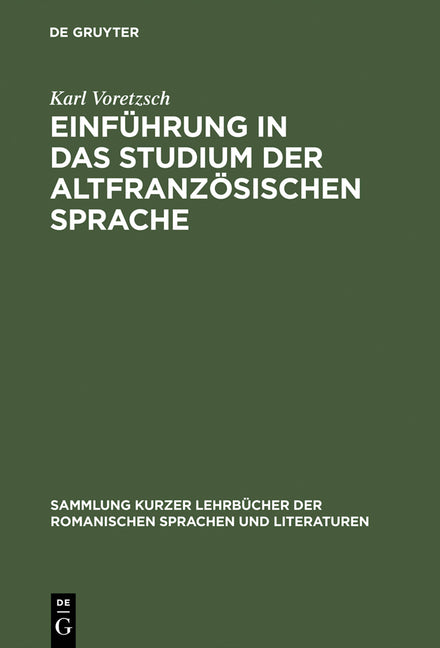 Einführung in Das Studium Der Altfranzösischen Sprache (9., Unverand. Aufl. Reprint 2015) - Ingram