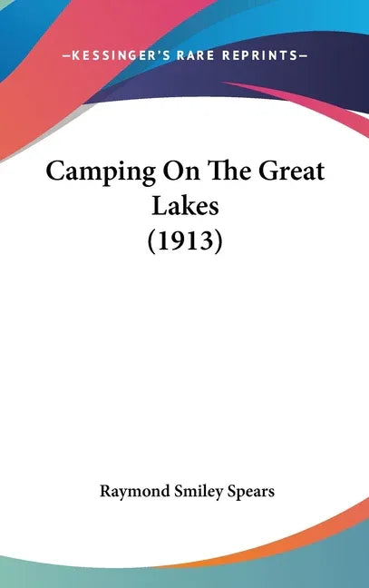 Camping On The Great Lakes (1913) - stevensbooks