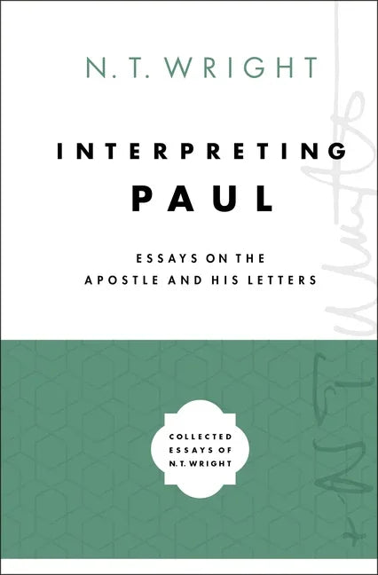 Interpreting Paul: Essays on the Apostle and His Letters - stevensbooks
