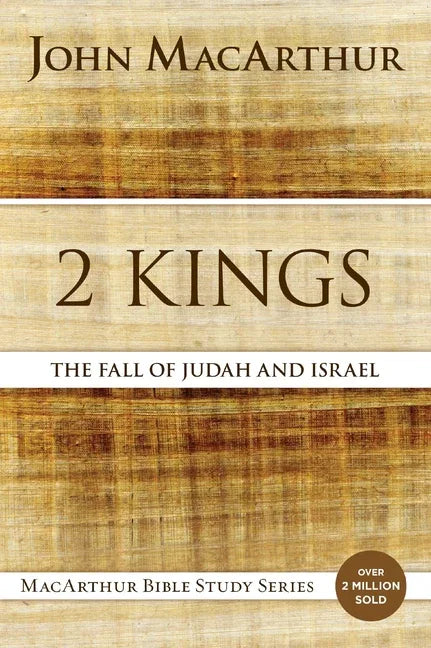 2 Kings: The Fall of Judah and Israel - stevensbooks