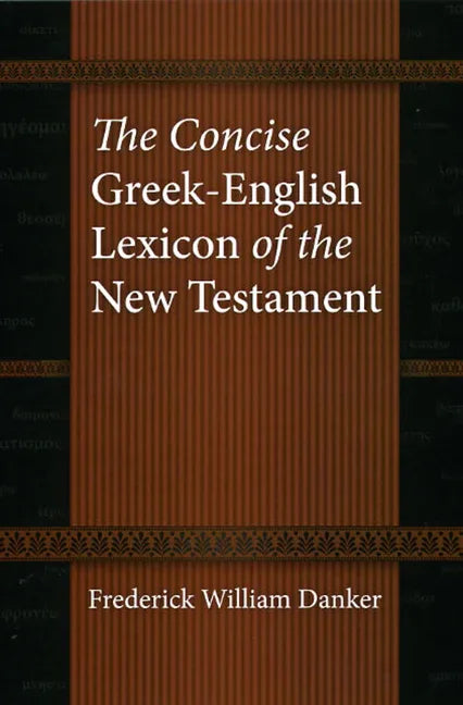 Concise Greek-English Lexicon of the New Testament - stevensbooks