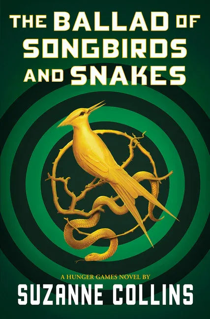 Ballad of Songbirds and Snakes (a Hunger Games Novel) - stevensbooks