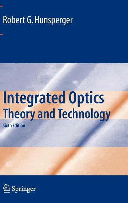 Integrated Optics: Theory and Technology (2009) - stevensbooks