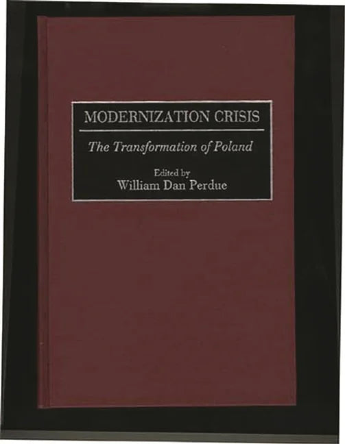 Modernization Crisis: The Transformation of Poland - stevensbooks