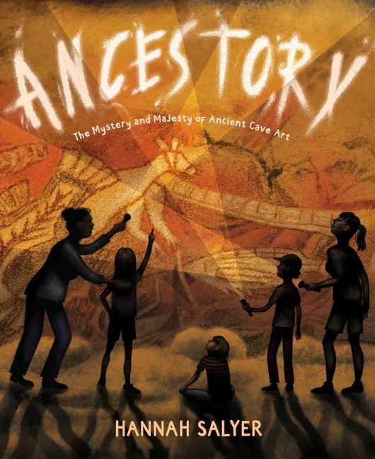 Ancestory: The Mystery and Majesty of Ancient Cave Art - stevensbooks