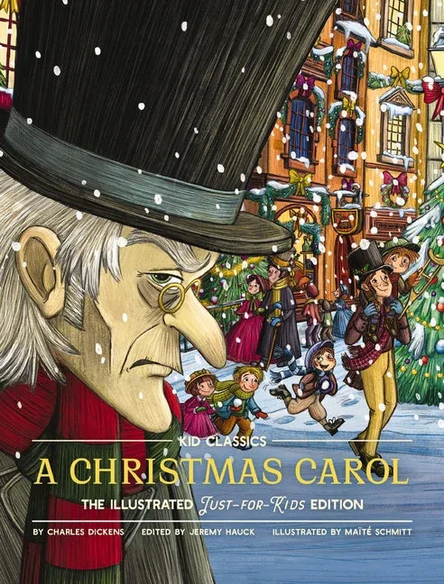 Christmas Carol - Kid Classics: The Illustrated Just-For-Kids Edition - stevensbooks