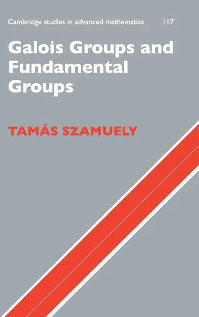 Galois Groups and Fundamental Groups - stevensbooks