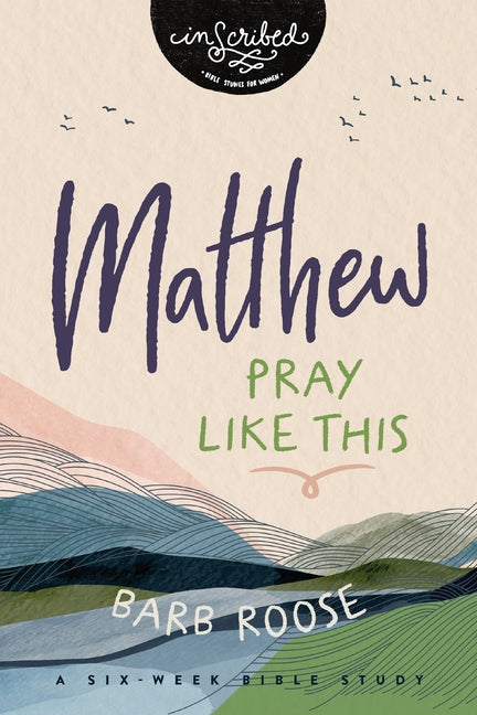 Matthew: Pray Like This - Ingram