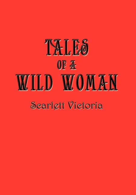 Tales Of A Wild Woman - stevensbooks
