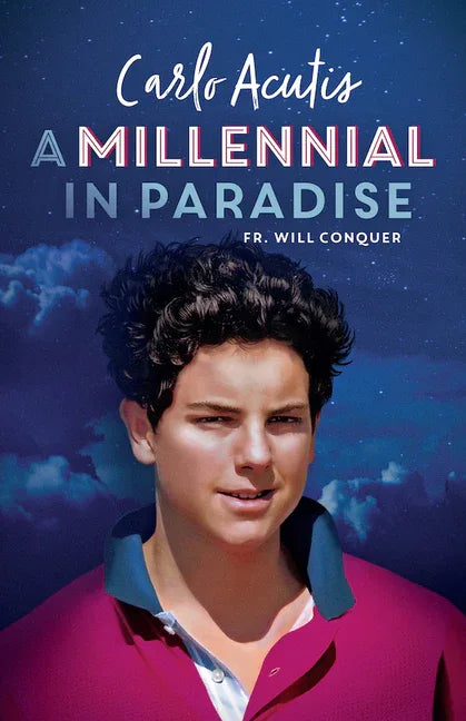 Millennial in Paradise: Carlo Acutis - stevensbooks