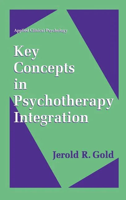 Key Concepts in Psychotherapy Integration (1996) - stevensbooks