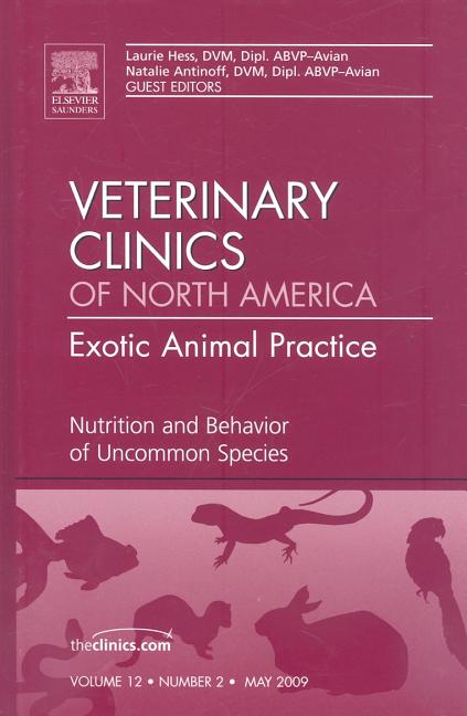 Nutrition and Behavior of Uncommon Species, an Issue of Veterinary Clinics: Exotic Animal Practice: Volume 12-2 - Ingram