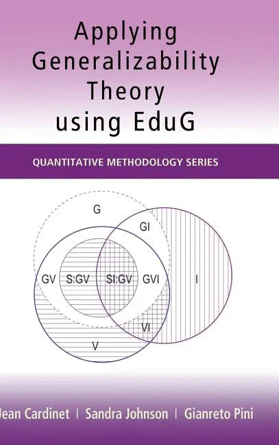 Applying Generalizability Theory using EduG - stevensbooks