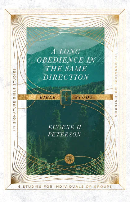 Long Obedience in the Same Direction Bible Study - stevensbooks