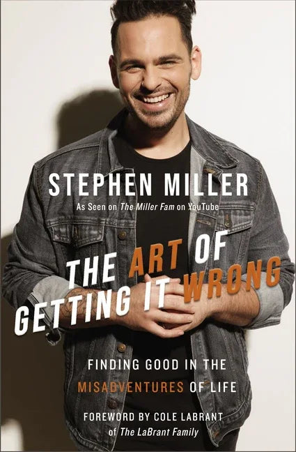 Art of Getting It Wrong: Finding Good in the Misadventures of Life - stevensbooks
