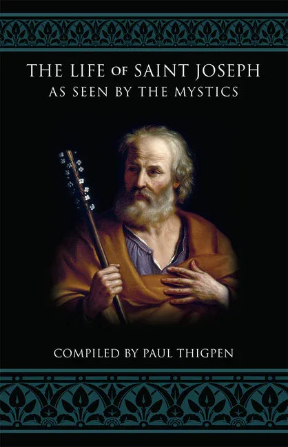 Life of Saint Joseph as Seen by the Mystics - stevensbooks