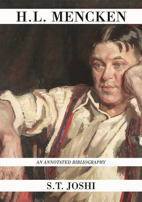 H.L. Mencken: An Annotated Bibliography - Ingram