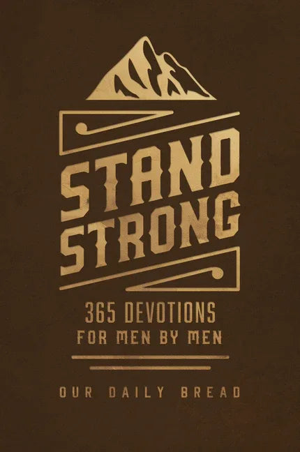 Stand Strong: 365 Devotions for Men by Men - stevensbooks