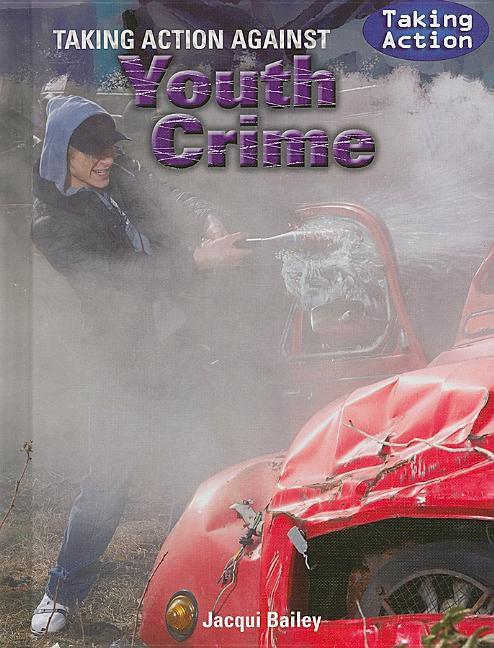 Taking Action Against Youth Crime - stevensbooks