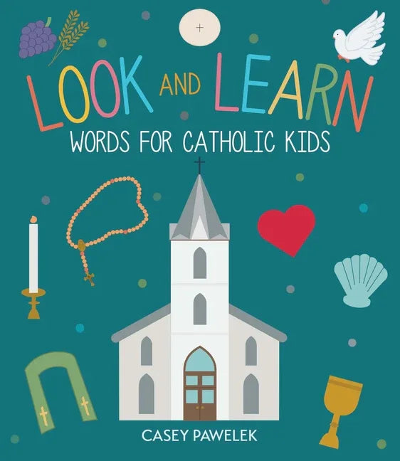 Look and Learn: Words for Catholic Kids - stevensbooks
