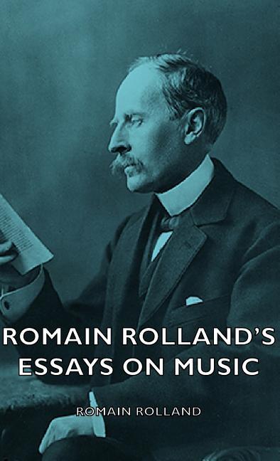 Romain Rolland's Essays on Music - stevensbooks