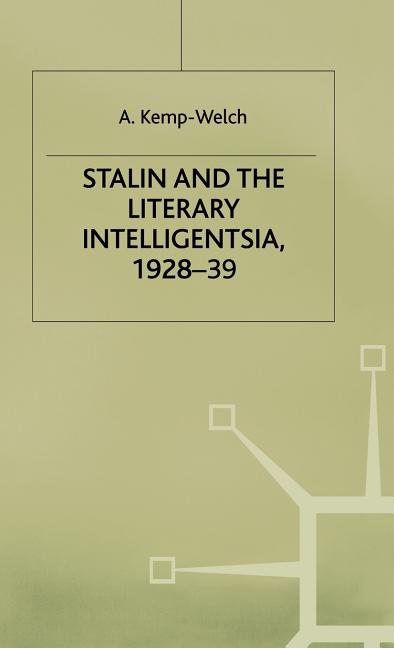 Stalin and the Literary Intelligentsia, 1928-39 (1991) - Ingram
