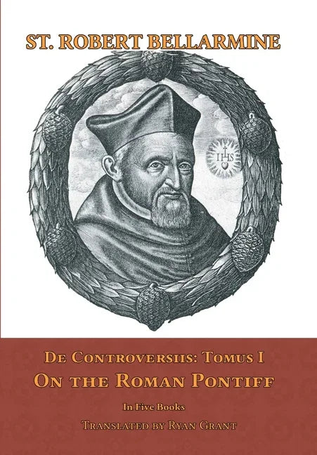 De Controversiis I: On the Roman Pontiff - stevensbooks