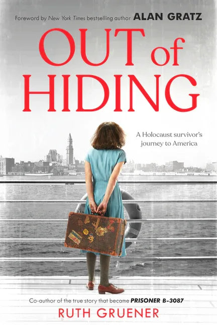 Out of Hiding: A Holocaust Survivor's Journey to America (with a Foreword by Alan Gratz) - stevensbooks