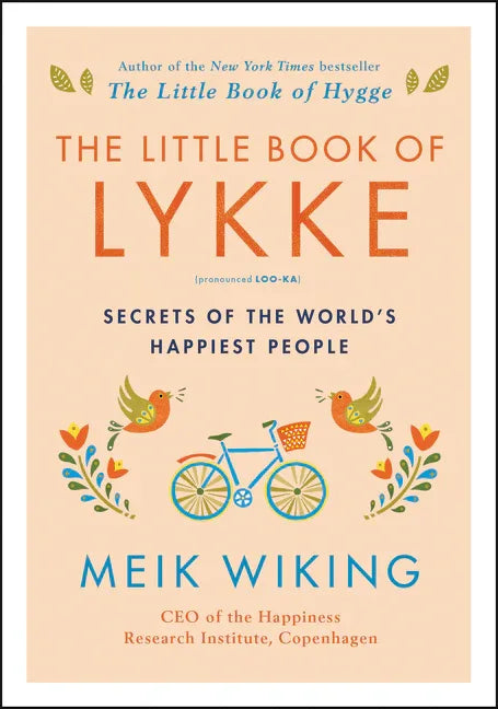 Little Book of Lykke: Secrets of the World's Happiest People - stevensbooks