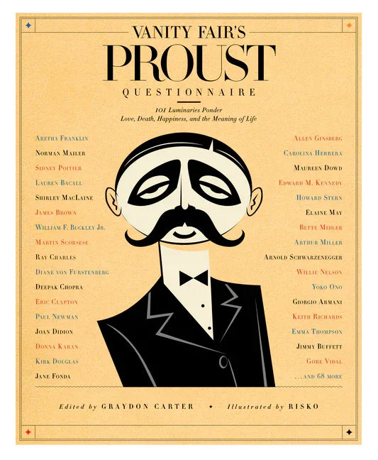 Vanity Fair's Proust Questionnaire: 101 Luminaries Ponder Love, Death, Happiness, and the Meaning of Life - stevensbooks